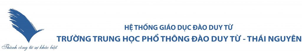 Trường THPT Đào Duy Từ – Thái Nguyên | www.thptdaoduytutn.vn – THPT Đào Duy Từ Thái Nguyên
